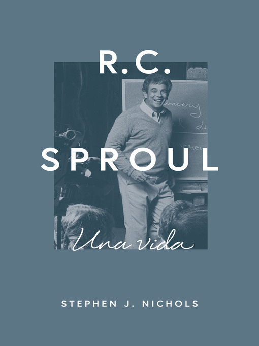 Title details for R.C. Sproul by Stephen J. Nichols - Available
